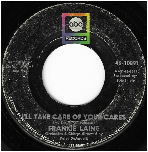 Laine, Frankie / I&#39;ll Take Care of Your Cares | ABC Records 45-10891 | Single, 7&quot; Vinyl | December 1966