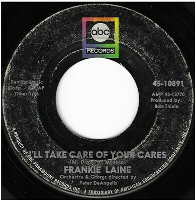 Laine, Frankie / I&#39;ll Take Care of Your Cares | ABC Records 45-10891 | Single, 7&quot; Vinyl | December 1966