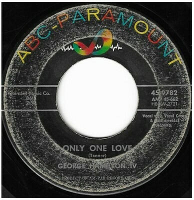 Hamilton, George (IV) / Only One Love | ABC-Paramount 45-9782 | Single, 7&quot; Vinyl | January 1957