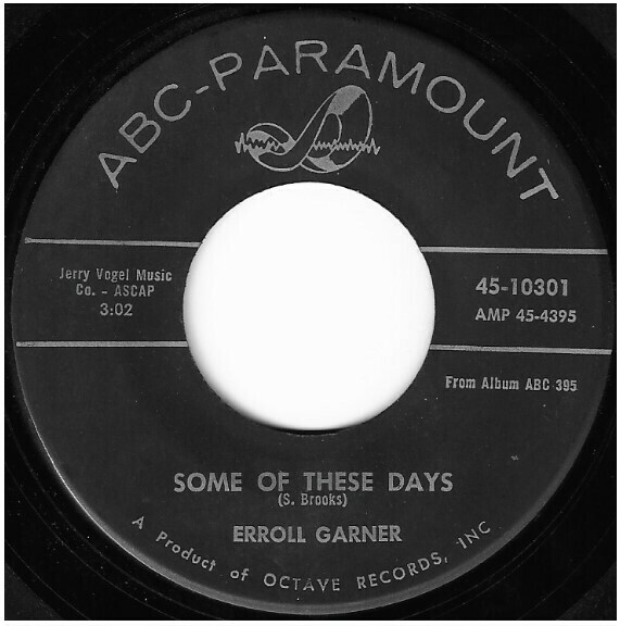 Garner, Erroll / Some of These Days | ABC-Paramount 45-10301 | Single, 7&quot; Vinyl | March 1962