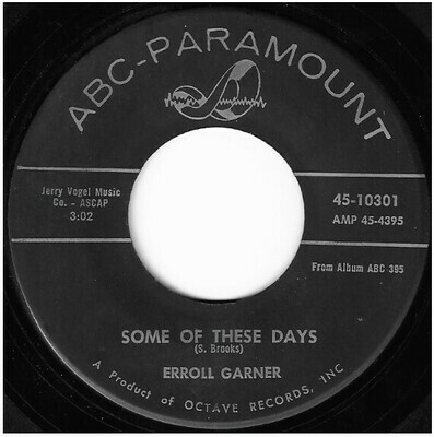 Garner, Erroll / Some of These Days | ABC-Paramount 45-10301 | Single, 7&quot; Vinyl | March 1962