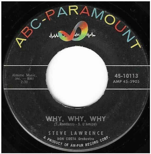 Lawrence, Steve / Why, Why, Why | ABC-Paramount 45-10113 | Single, 7&quot; Vinyl | May 1960