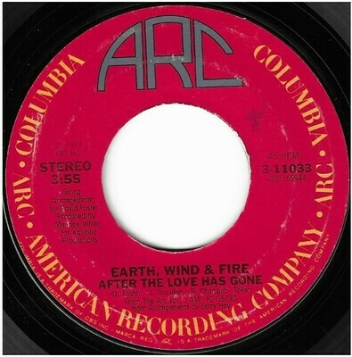Earth, Wind + Fire / After the Love Has Gone | ARC-Columbia 3-11033 | Single, 7&quot; Vinyl | June 1979