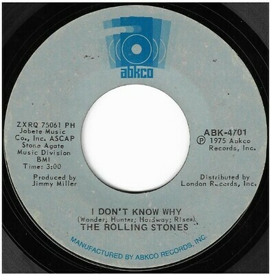 Rolling Stones, The / I Don&#39;t Know Why | Abkco ABK-4701 | Single, 7&quot; Vinyl | May 1975
