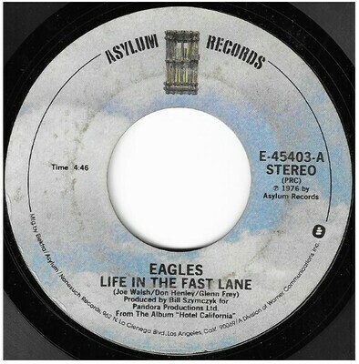 Eagles / Life in the Fast Lane | Asylum E-45403 | Single, 7&quot; Vinyl | May 1977