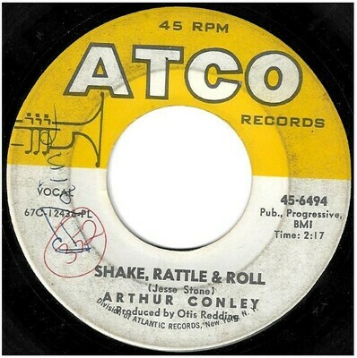 Conley, Arthur / Shake, Rattle + Roll | Atco 45-6494 | Single, 7&quot; Vinyl | May 1967