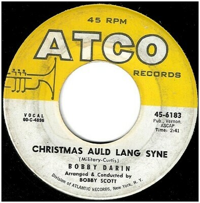 Darin, Bobby / Christmas Auld Lang Syne | Atco 45-6183 | Single, 7&quot; Vinyl | October 1960