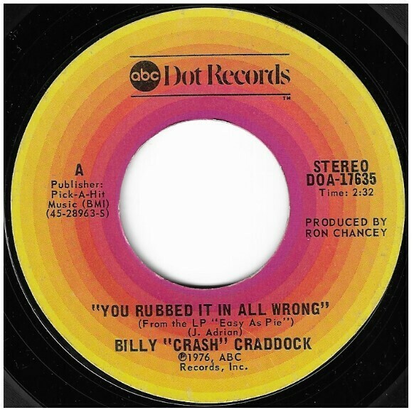 Craddock, Billy &quot;Crash&quot; / You Rubbed It In All Wrong | ABC-Dot DOA-17635 | Single, 7&quot; Vinyl | June 1976