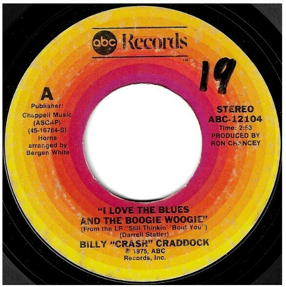 Craddock, Billy &quot;Crash&quot; / I Love the Blues and the Boogie Woogie | ABC Records ABC-12104 | Single, 7&quot; Vinyl | June 1975