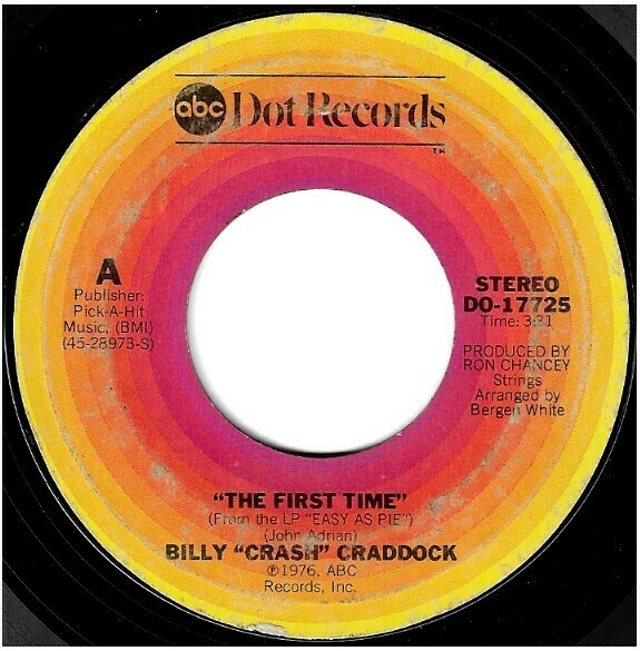 Craddock, Billy &quot;Crash&quot; / The First Time | ABC-Dot DO-17725 | Single, 7&quot; Vinyl | October 1977