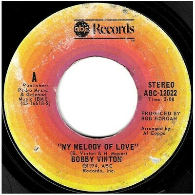 Vinton, Bobby / My Melody of Love | ABC Records ABC-12022 | Single, 7&quot; Vinyl | August 1974