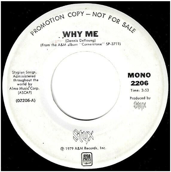Styx / Why Me | A+M 2206 | Single, 7&quot; Vinyl | December 1979 | Promo