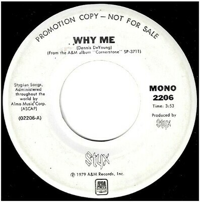Styx / Why Me | A+M 2206 | Single, 7&quot; Vinyl | December 1979 | Promo
