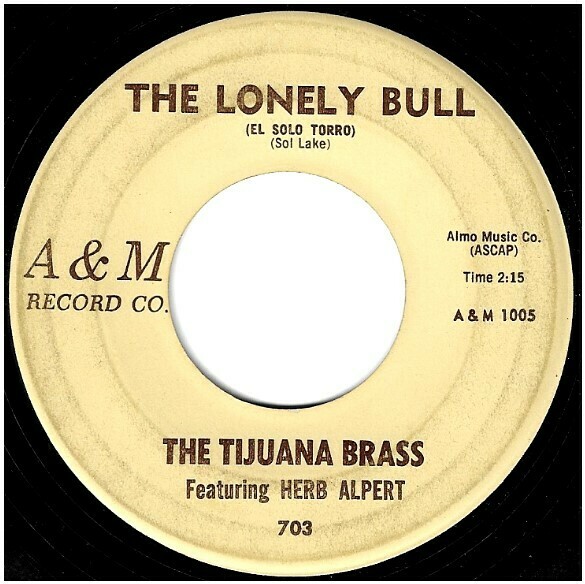 Alpert Herb The Tijuana Brass The Lonely Bull A M 1005 Single 7 Vinyl September 1962
