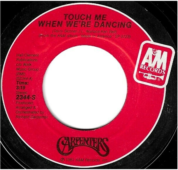 Carpenters / Touch Me When We&#39;re Dancing | A+M 2344-S | Single, 7&quot; Vinyl | June 1981