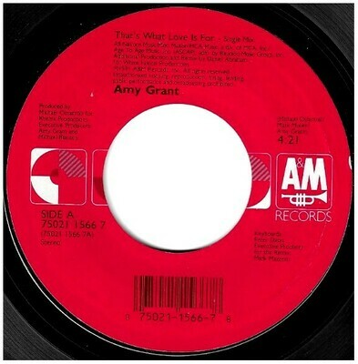 Grant, Amy / That&#39;s What Love Is For | A+M 75021 1566 7 | Single, 7&quot; Vinyl | September 1991