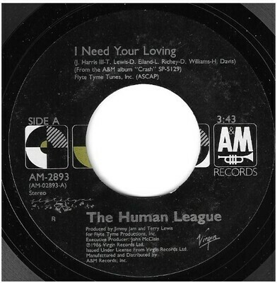Human League, The / I Need Your Loving | A+M AM-2893 | Single, 7" Vinyl | November 1986