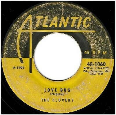 Clovers, The / Love Bug | Atlantic 45-1060 | Single, 7" Vinyl | April 1955