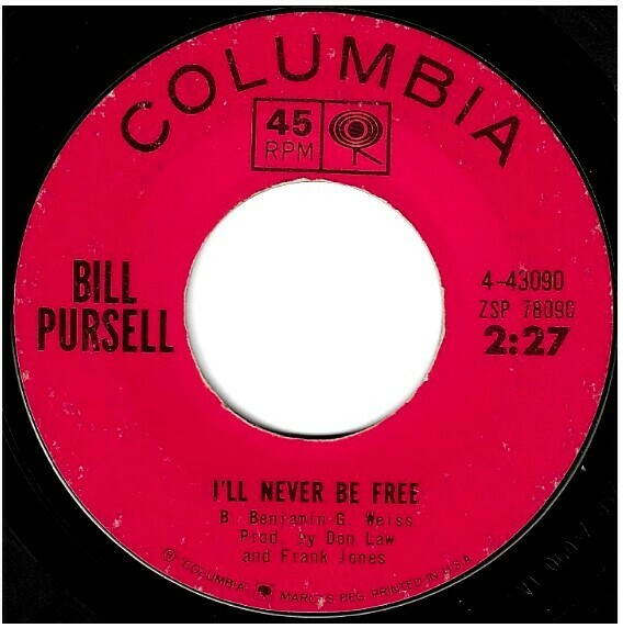 Pursell, Bill / I'll Never Be Free | Columbia 4-43090 | Single, 7" Vinyl | July 1964