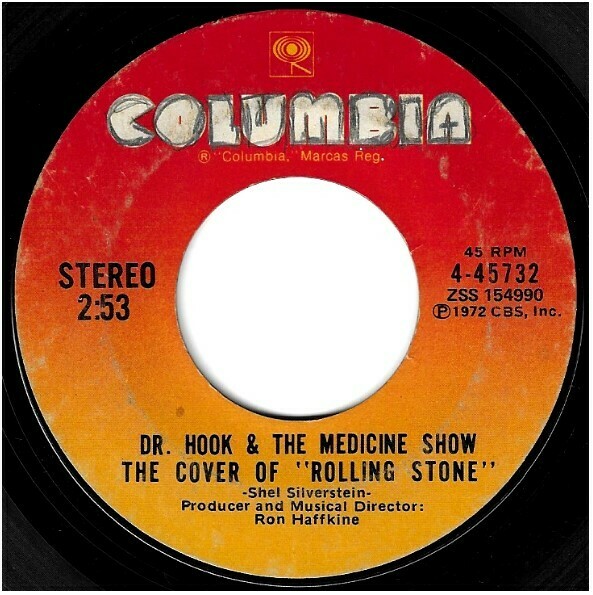 Dr. Hook + The Medicine Show / The Cover of "Rolling Stone" | Columbia 4-45732 | Single, 7" Vinyl | October 1972