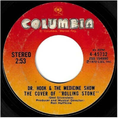 Dr. Hook + The Medicine Show / The Cover of "Rolling Stone" | Columbia 4-45732 | Single, 7" Vinyl | October 1972
