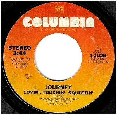 Journey / Lovin&#39;, Touchin&#39;, Squeezin&#39; | Columbia 3-11036 | Single, 7&quot; Vinyl | June 1979