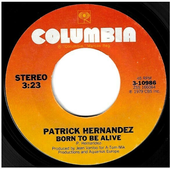 Hernandez, Patrick / Born To Be Alive | Columbia 3-10986 | Single, 7" Vinyl | April 1979