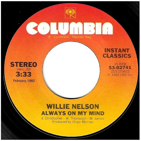 Nelson, Willie / Always On My Mind | Columbia 53-02741 | Single, 7" Vinyl | February 1983 | Instant Classics