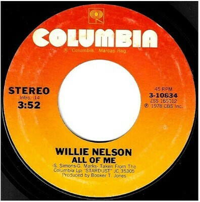 Nelson, Willie / All Of Me | Columbia 3-10834 | Single, 7&quot; Vinyl | September 1978