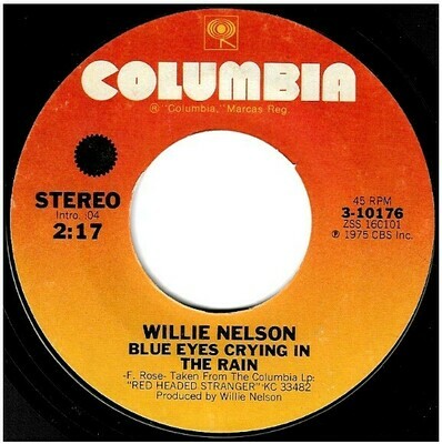 Nelson, Willie / Blue Eyes Crying in the Rain | Columbia 3-10176 | Single, 7&quot; Vinyl | July 1975