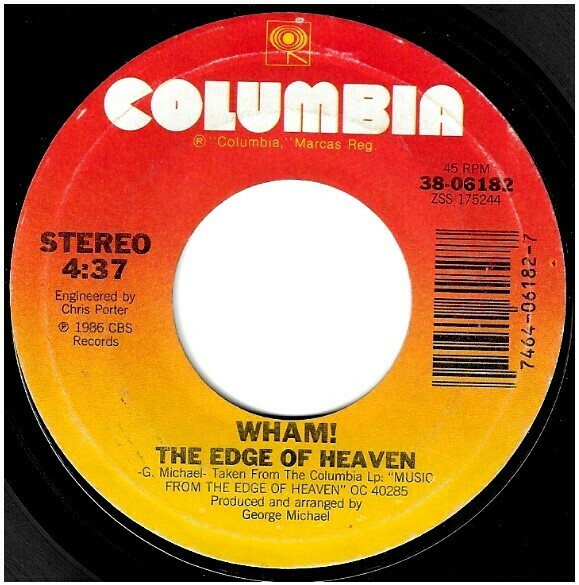 Wham! / The Edge of Heaven | Columbia 38-06182 | Single, 7" Vinyl | June 1986