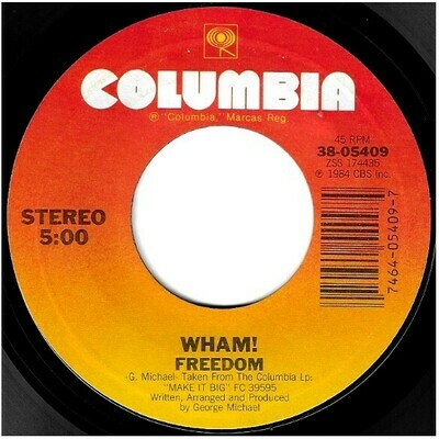 Wham! / Freedom | Columbia 38-05409 | Single, 7" Vinyl | July 1985