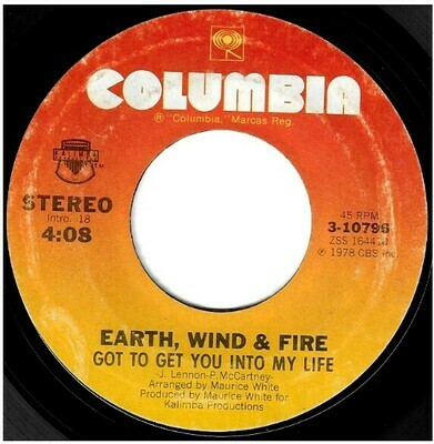 Earth, Wind + Fire / Got to Get You Into My Life | Columbia 3-10796 | Single, 7&quot; Vinyl | July 1978