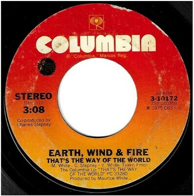 Earth, Wind + Fire / That&#39;s the Way of the World | Columbia 3-10172 | Single, 7&quot; Vinyl | June 1975