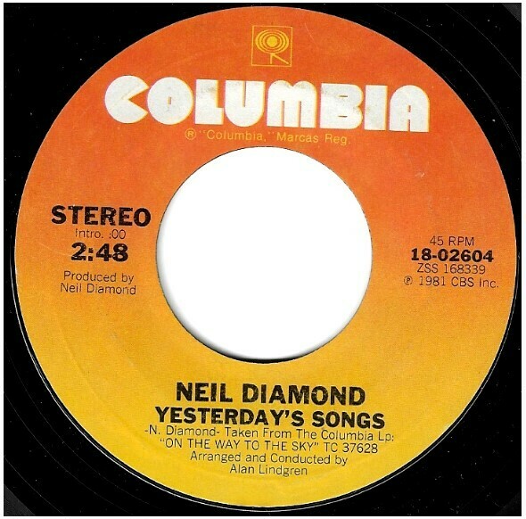 Diamond, Neil / Yesterday's Songs | Columbia 18-02604 | Single, 7" Vinyl | October 1981