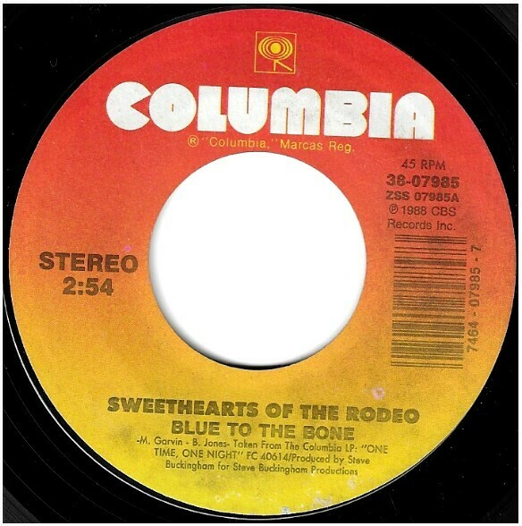 Sweethearts of the Rodeo / Blue to the Bone | Columbia 38-07985 | Single, 7" Vinyl | August 1988