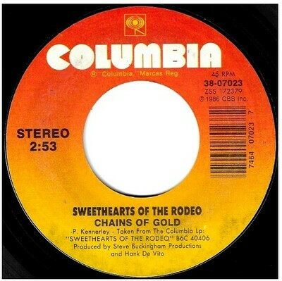 Sweethearts of the Rodeo / Chains of Gold | Columbia 38-07023 | Single, 7&quot; Vinyl | April 1987