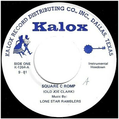 Lone Star Ramblers / Square C Romp (Old Joe Clark) | Kalox K-1264 | Single, 7&quot; Vinyl | September 1981 | Kalox Rhythm Boys Band