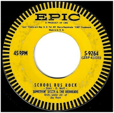 Somethin&#39; Smith + The Redheads / School Bus Rock | Epic 5-9264 | Single, 7&quot; Vinyl | February 1958