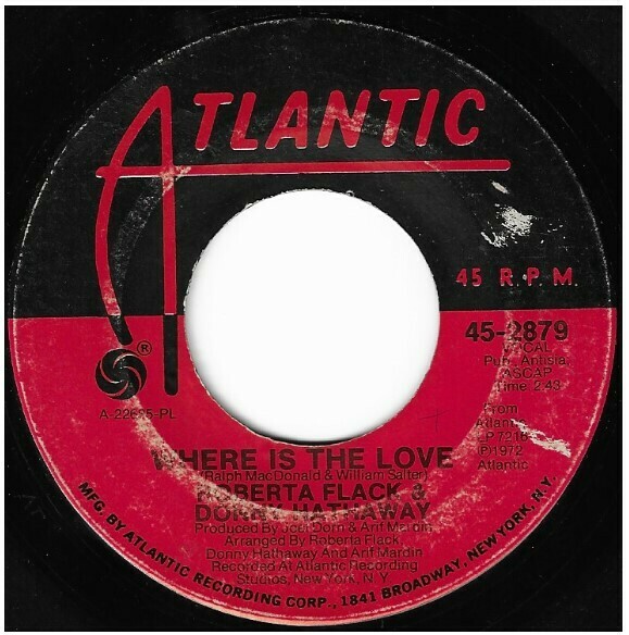 Flack, Roberta (+ Donny Hathaway) / Where Is the Love | Atlantic 45-2879 | Single, 7&quot; Vinyl | April 1972