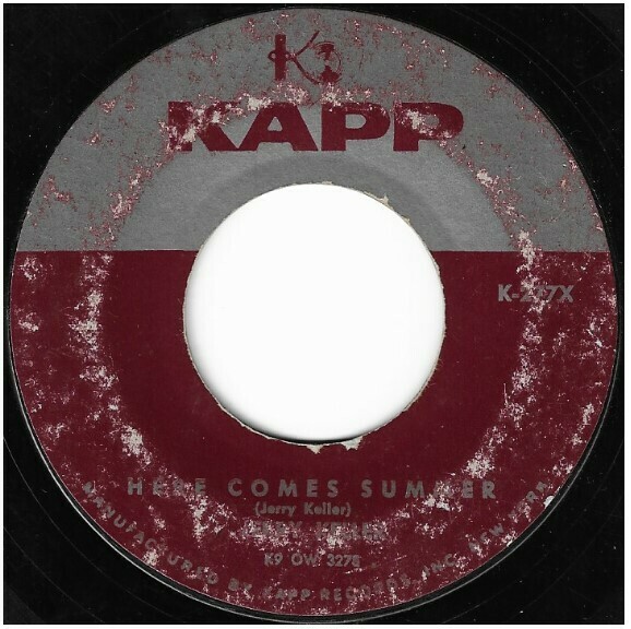 Keller, Jerry / Here Comes Summer | Kapp K-277X | Single, 7&quot; Vinyl | May 1959