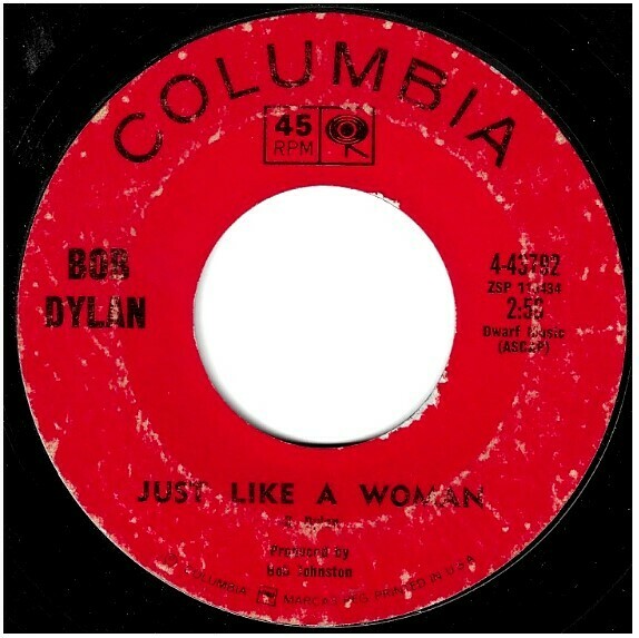 Dylan, Bob / Just Like a Woman | Columbia 4-43792 | Single, 7&quot; Vinyl | August 1966