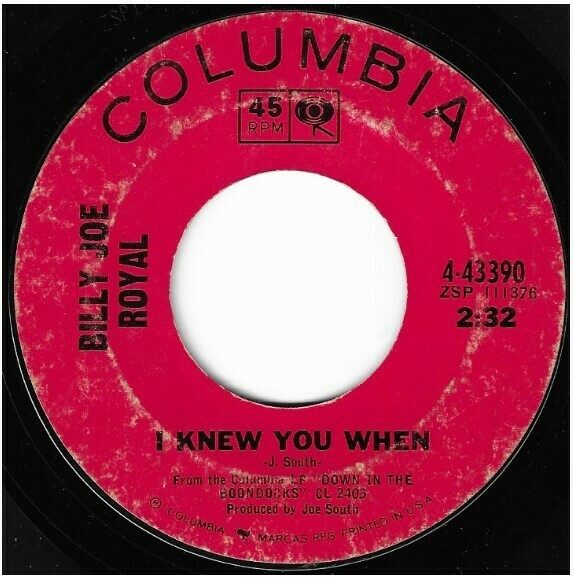 Royal, Billy Joe / I Knew You When | Columbia 4-43390 | Single, 7" Vinyl | August 1965