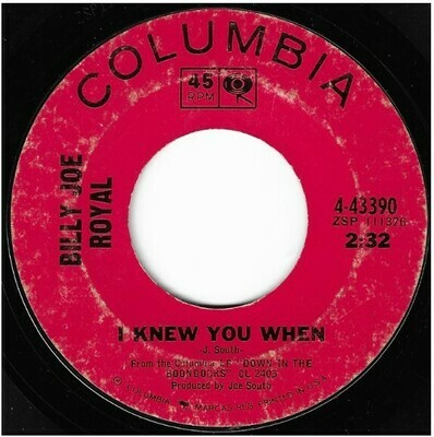 Royal, Billy Joe / I Knew You When | Columbia 4-43390 | Single, 7" Vinyl | August 1965