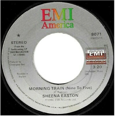 Easton, Sheena / Morning Train (Nine to Five) | EMI America 8071 | Single, 7&quot; Vinyl | January 1981