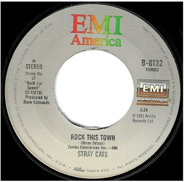 Stray Cats, The / Rock This Town | EMI America B-8132 | Single, 7" Vinyl | September 1982