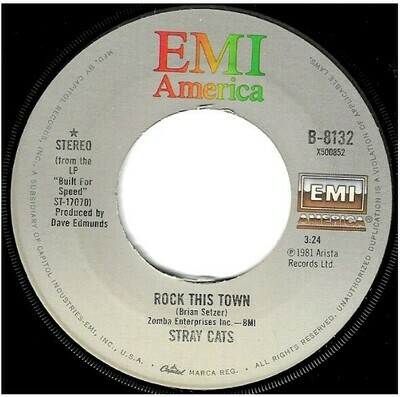 Stray Cats, The / Rock This Town | EMI America B-8132 | Single, 7" Vinyl | September 1982