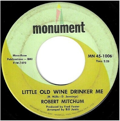 Mitchum, Robert / Little Old Wine Drinker Me | Monument MN 45-1006 | Single, 7&quot; Vinyl | March 1967