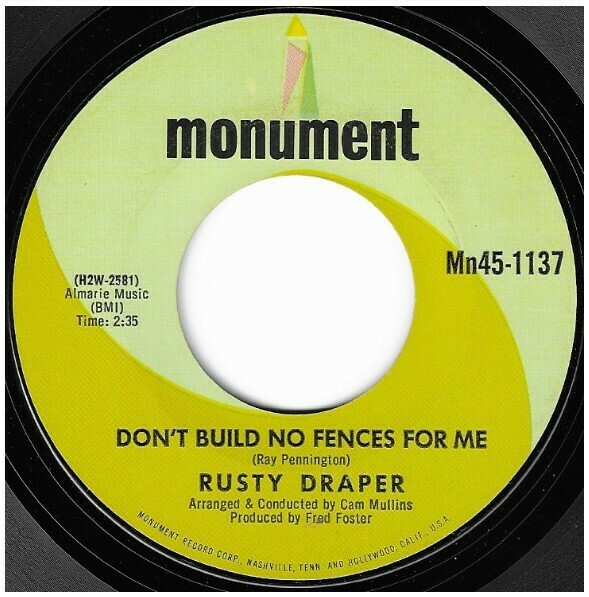 Draper, Rusty / Don&#39;t Build No Fences For Me | Monument Mn45-1137 | Single, 7&quot; Vinyl | April 1969