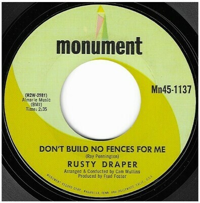 Draper, Rusty / Don&#39;t Build No Fences For Me | Monument Mn45-1137 | Single, 7&quot; Vinyl | April 1969